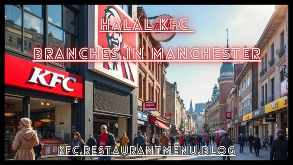 Halal KFC Branches in Manchester